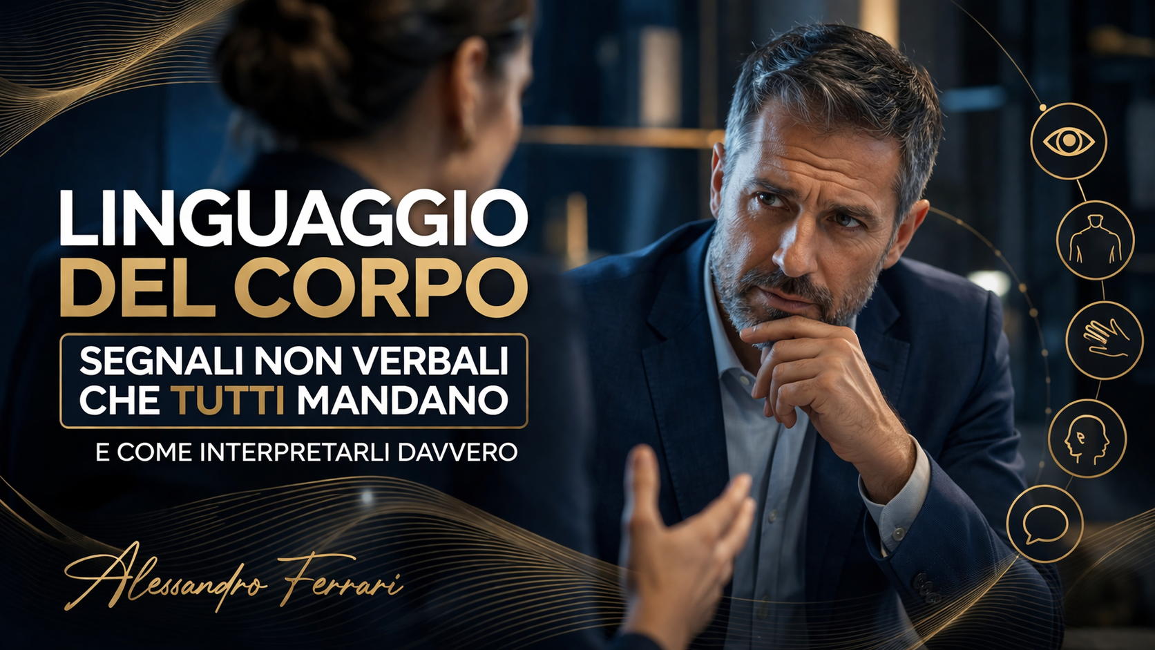 Linguaggio del corpo e segnali non verbali: espressioni, postura e gesti nella comunicazione