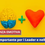 Intelligenza emotiva: perchè è importante per i Leader