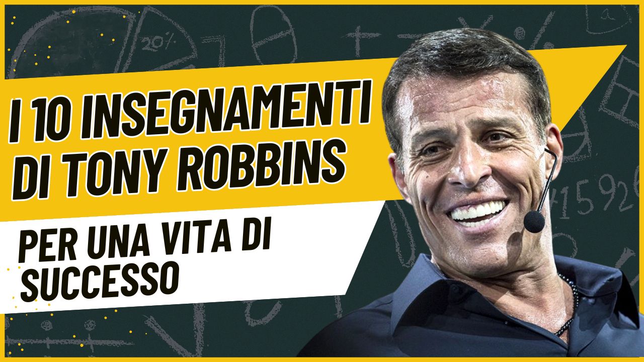 Copertina articolo: Tony Robbins — 10 insegnamenti per una vita di successo; motivazione, disciplina, leadership e crescita personale.