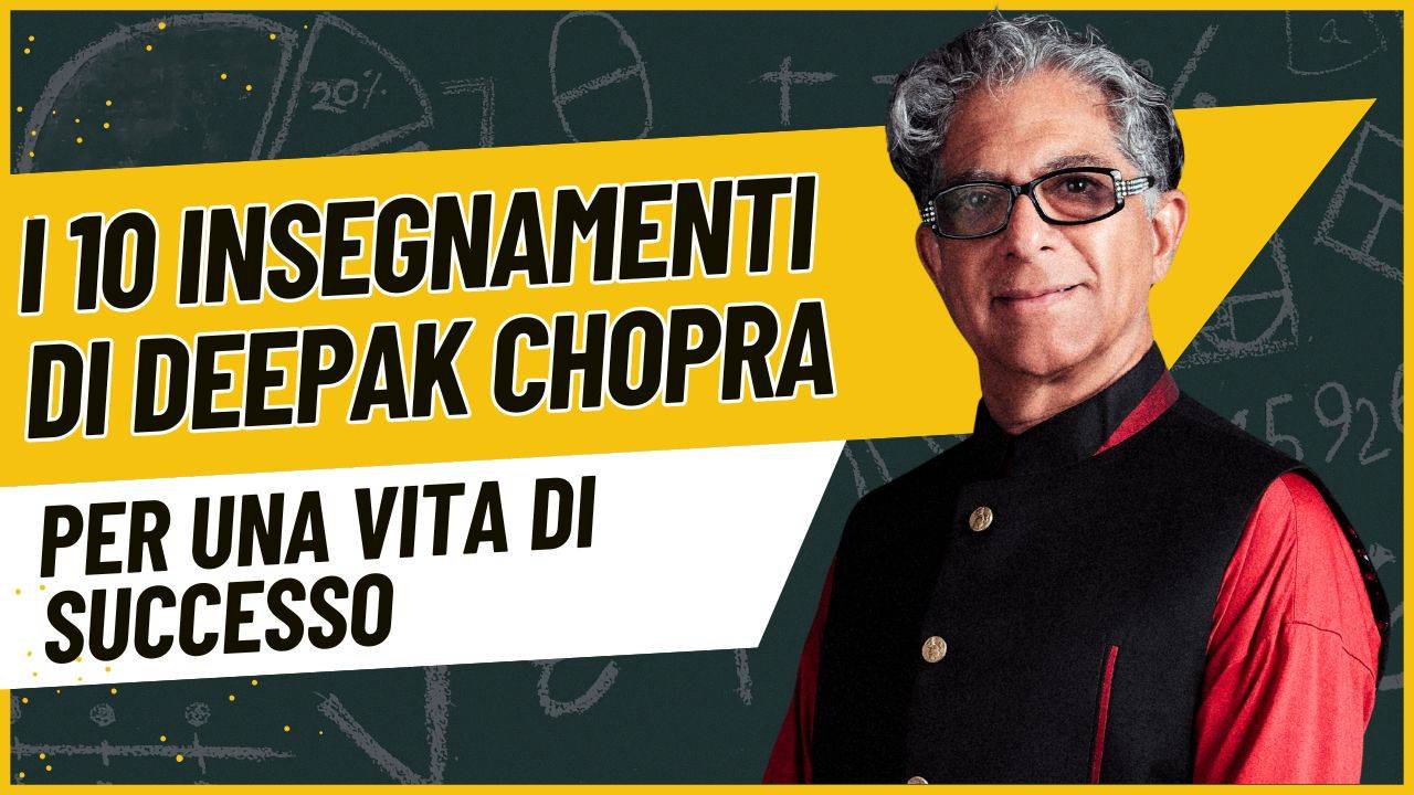 Deepak Chopra con grafica del titolo “I 10 insegnamenti per una vita di successo”, immagine di copertina dell’articolo dedicato alla sua filosofia e crescita personale.