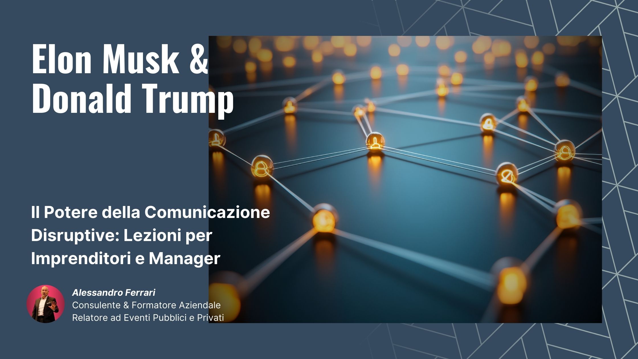 Copertina dell’articolo sul potere della comunicazione disruptive con riferimenti a Elon Musk e Donald Trump.
