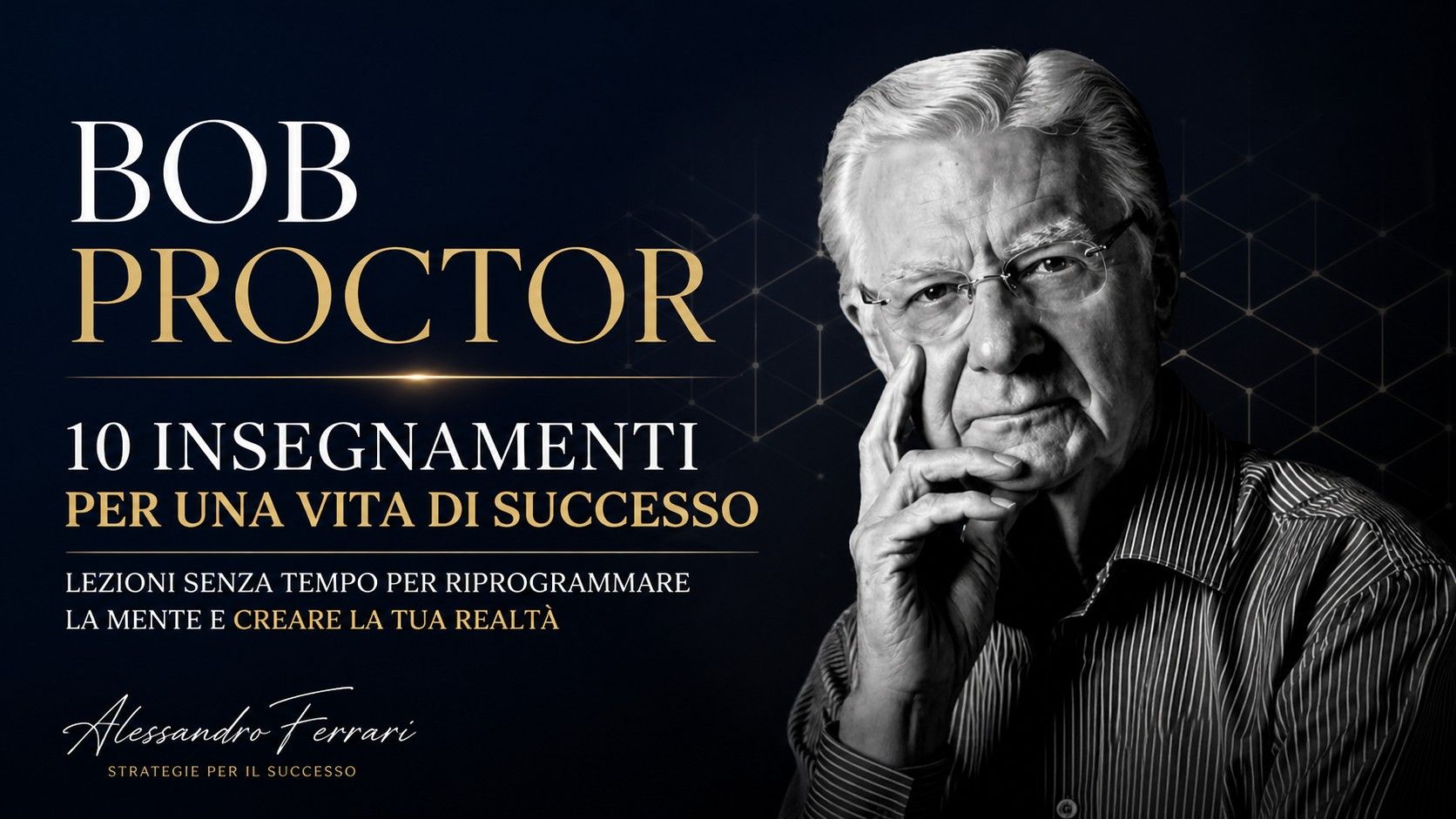 Bob Proctor 10 insegnamenti per una vita di successo