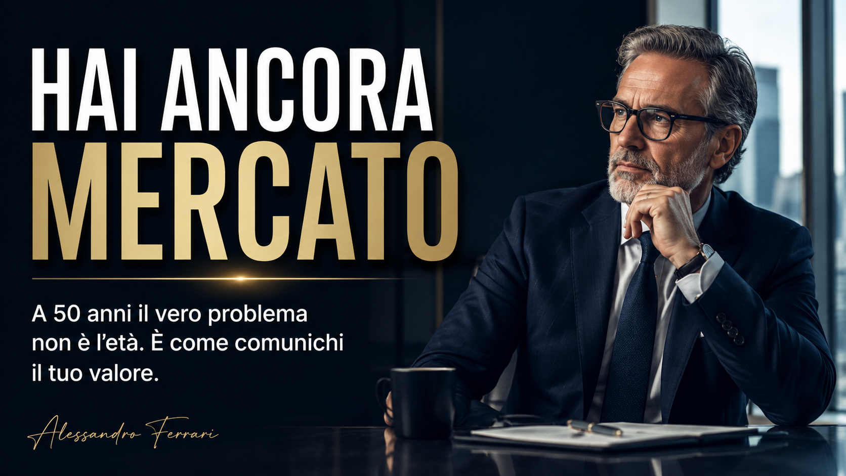 Inventarsi un lavoro a 50 anni e capire che hai ancora mercato se comunichi meglio il tuo valore